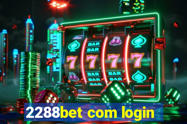 2288bet com login