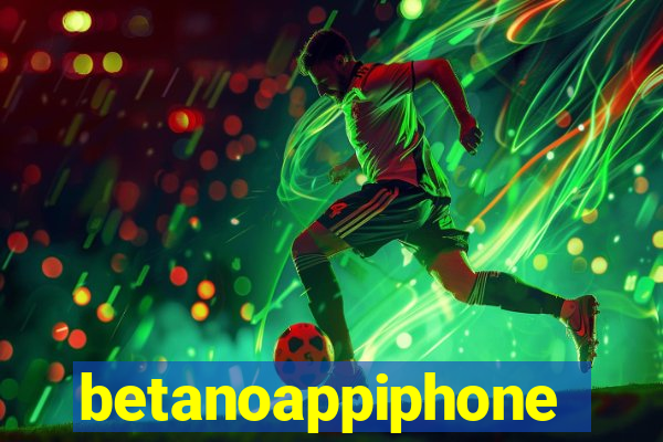 betanoappiphone