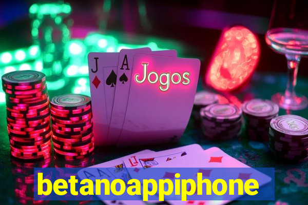 betanoappiphone