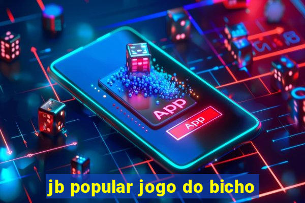 jb popular jogo do bicho