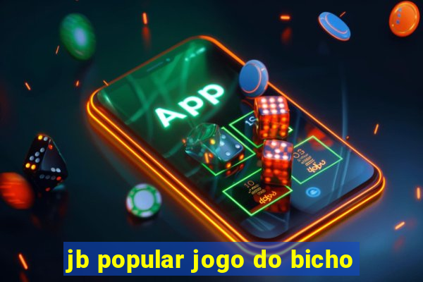 jb popular jogo do bicho