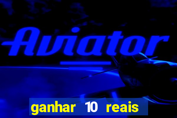 ganhar 10 reais agora no pix