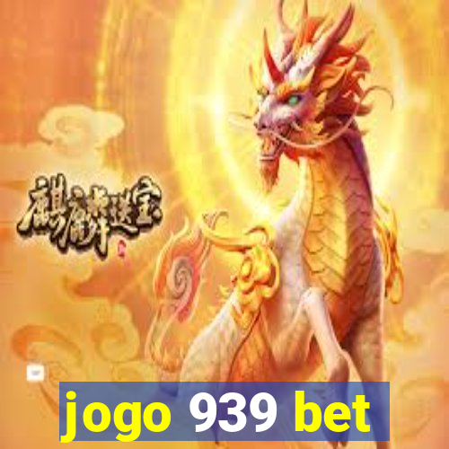 jogo 939 bet