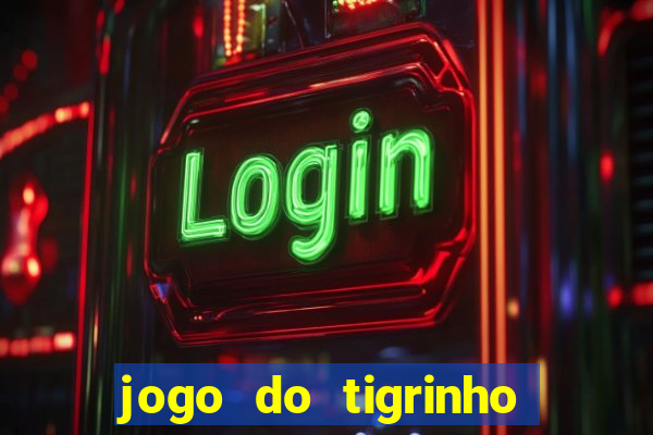 jogo do tigrinho de r$ 1