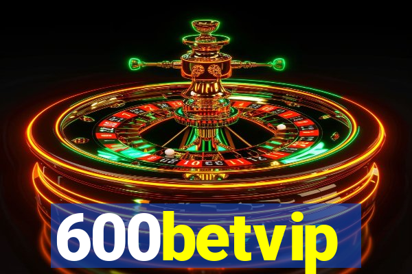 600betvip