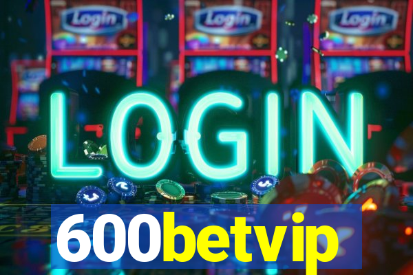 600betvip