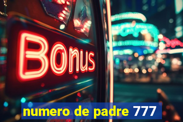 numero de padre 777