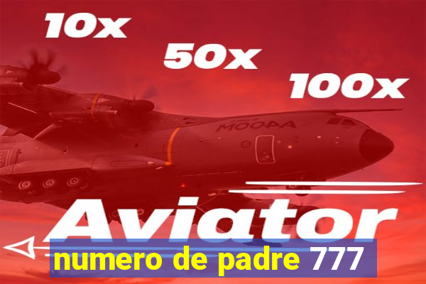 numero de padre 777