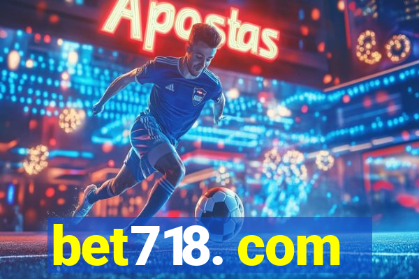 bet718. com