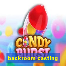 backroom casting