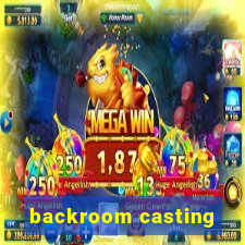 backroom casting