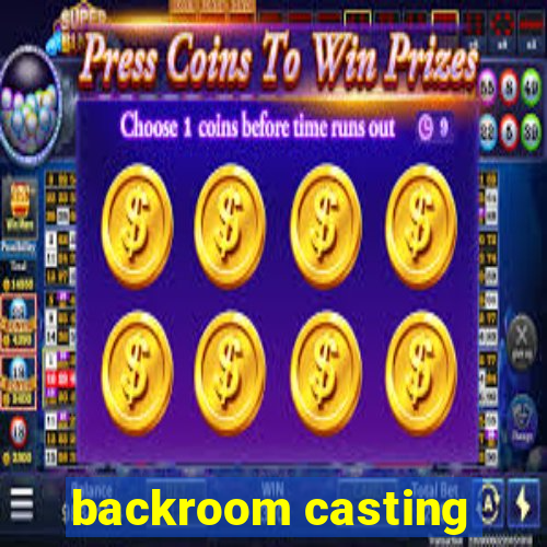 backroom casting