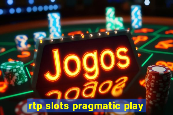 rtp slots pragmatic play