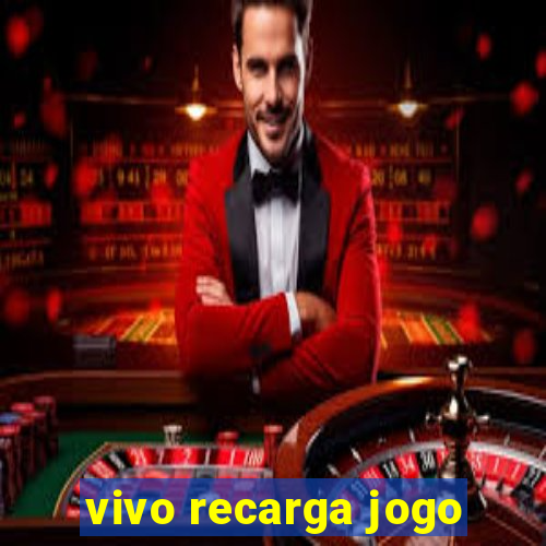 vivo recarga jogo