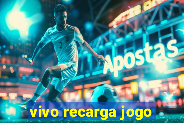 vivo recarga jogo