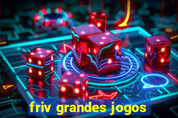 friv grandes jogos