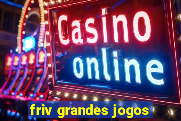 friv grandes jogos