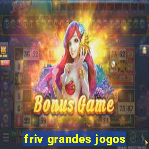 friv grandes jogos