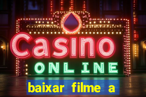 baixar filme a bela e a fera