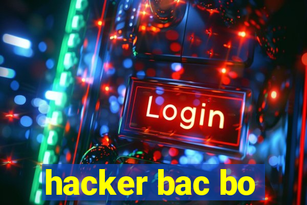 hacker bac bo