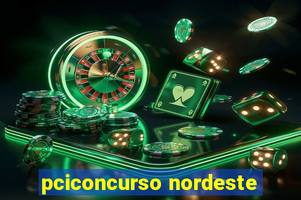 pciconcurso nordeste