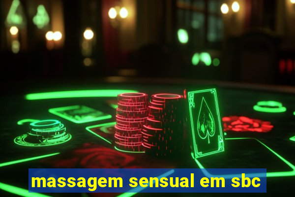 massagem sensual em sbc