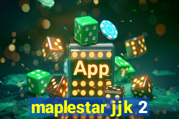 maplestar jjk 2