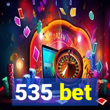 535 bet