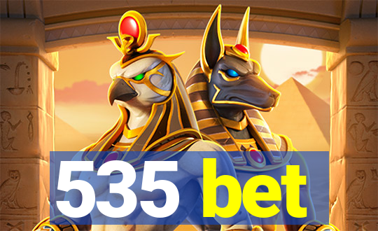 535 bet