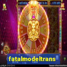 fatalmodeltrans