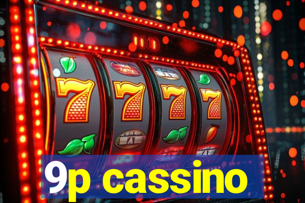 9p cassino