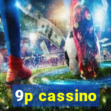 9p cassino