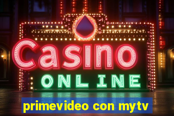 primevideo con mytv