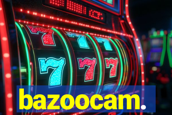 bazoocam.