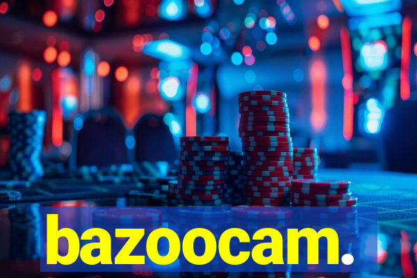 bazoocam.