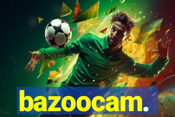 bazoocam.