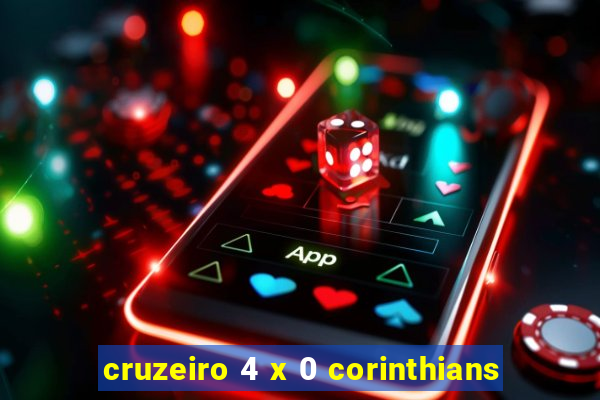 cruzeiro 4 x 0 corinthians