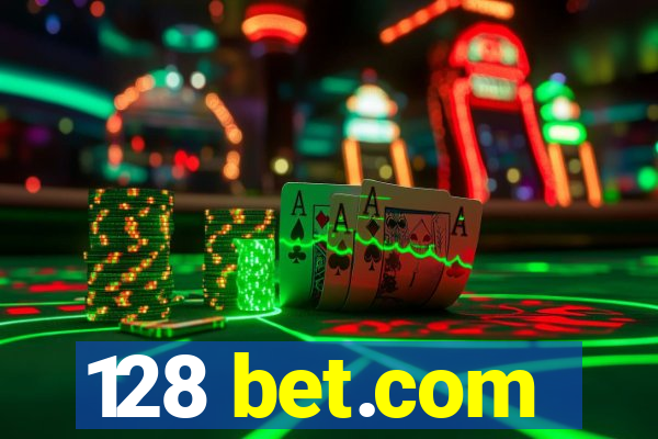 128 bet.com