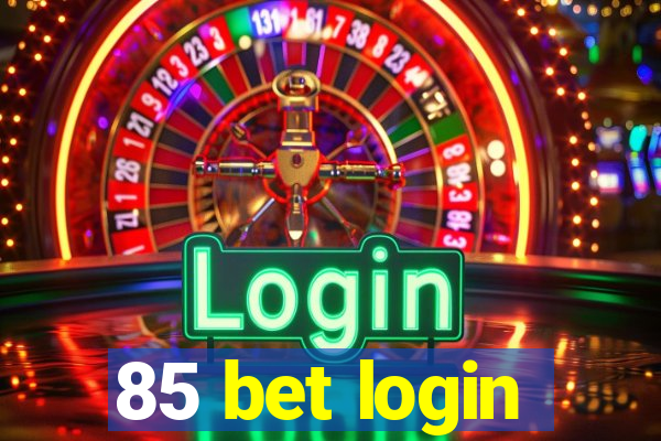 85 bet login