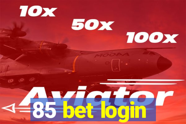 85 bet login