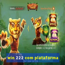 win 222 com plataforma