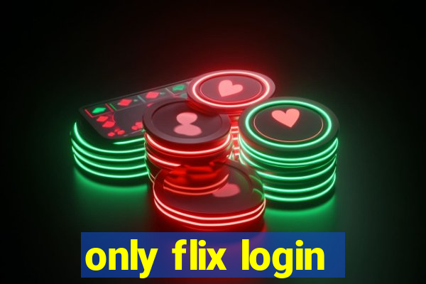 only flix login