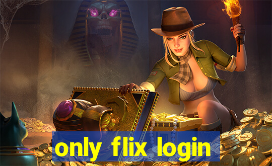 only flix login