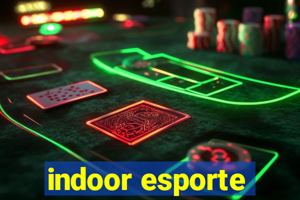 indoor esporte