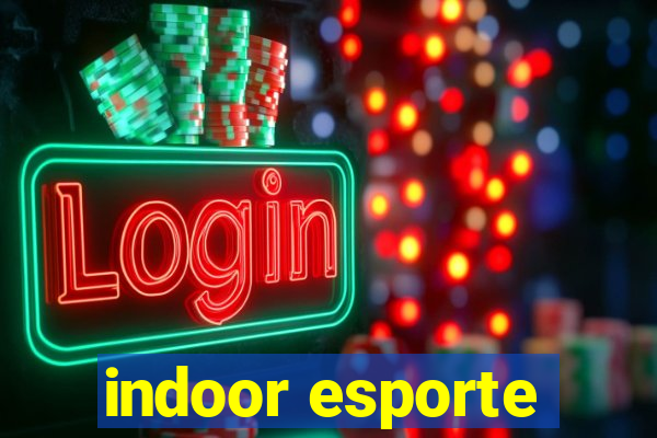 indoor esporte