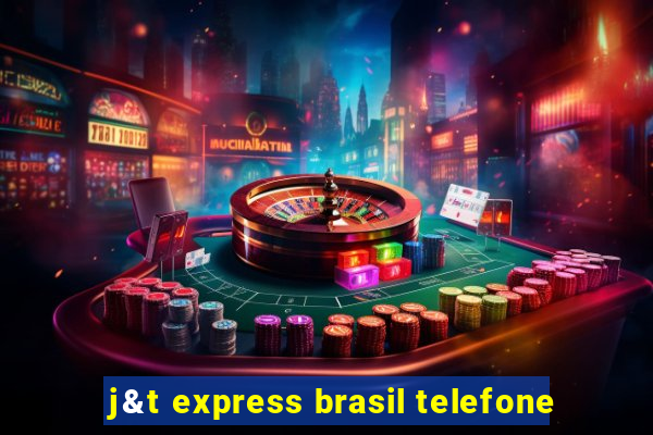 j&t express brasil telefone