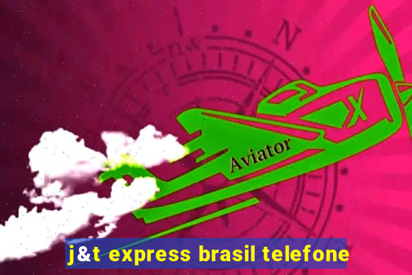 j&t express brasil telefone