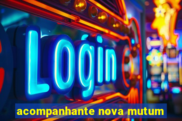 acompanhante nova mutum