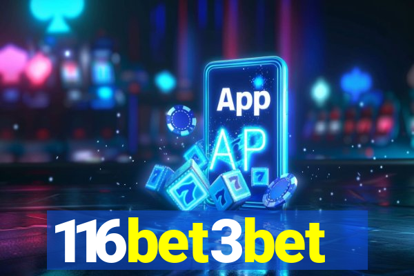 116bet3bet