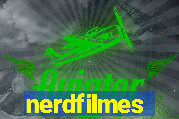 nerdfilmes